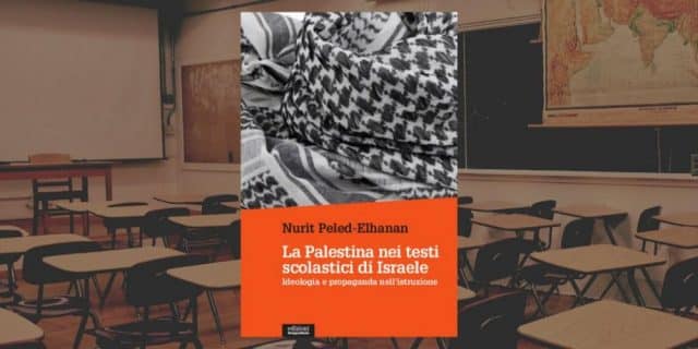 La Palestina secondo Israele: così nasce il mito anti-arabo